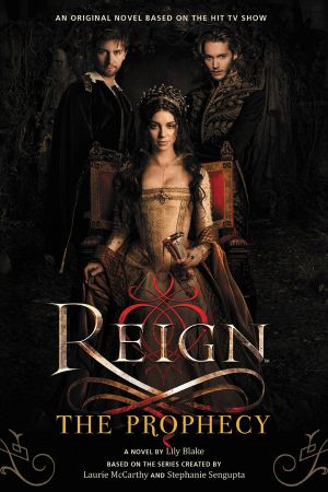 [Reign 01] • Reign · The Prophecy